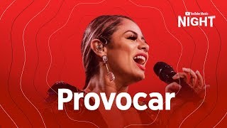 Lexa – Provocar  (Ao Vivo no YouTube Music Night)
