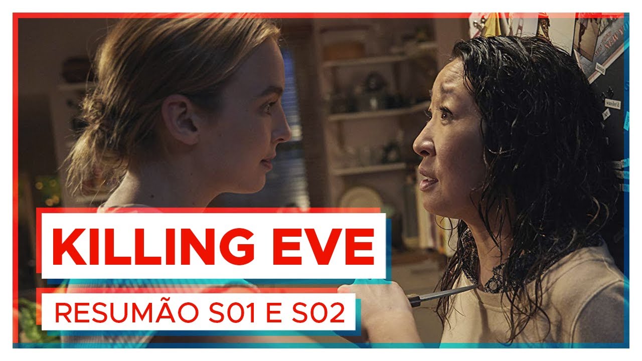 KILLING EVE | Resumão 1ª e 2ª temporadas!