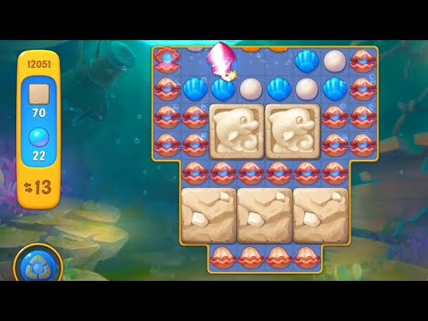 Fishdom 12051 Level - NO 💣🧨💥