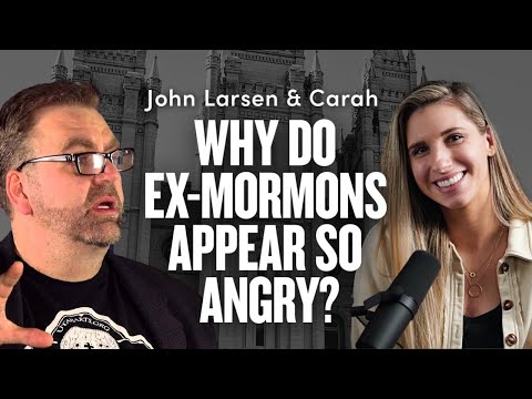 Why do Ex-Mormons Appear So Angry? John Larsen/Carah Burrell @JohnLarsen1 @nuancehoe | Ep. 1660