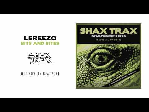 LeReezo "Bits And Bites" [SHAX TRAX]