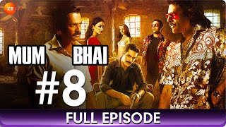 Mum Bhai - Ep 8 - Hindi Thriller Web Series - Sandeepa Dhar, Angad Bedi, Sikander Kher - Zee TV