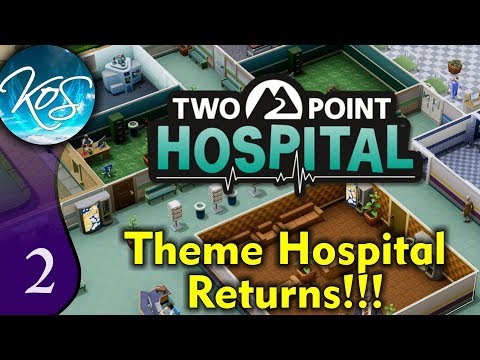 Two Point Hospital Ep 2: MOUNTAINS OF KUDOSH! - First Look - Let's Play, Gameplay