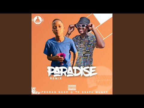Paradise Remake (feat. Tk Shapa Munne)
