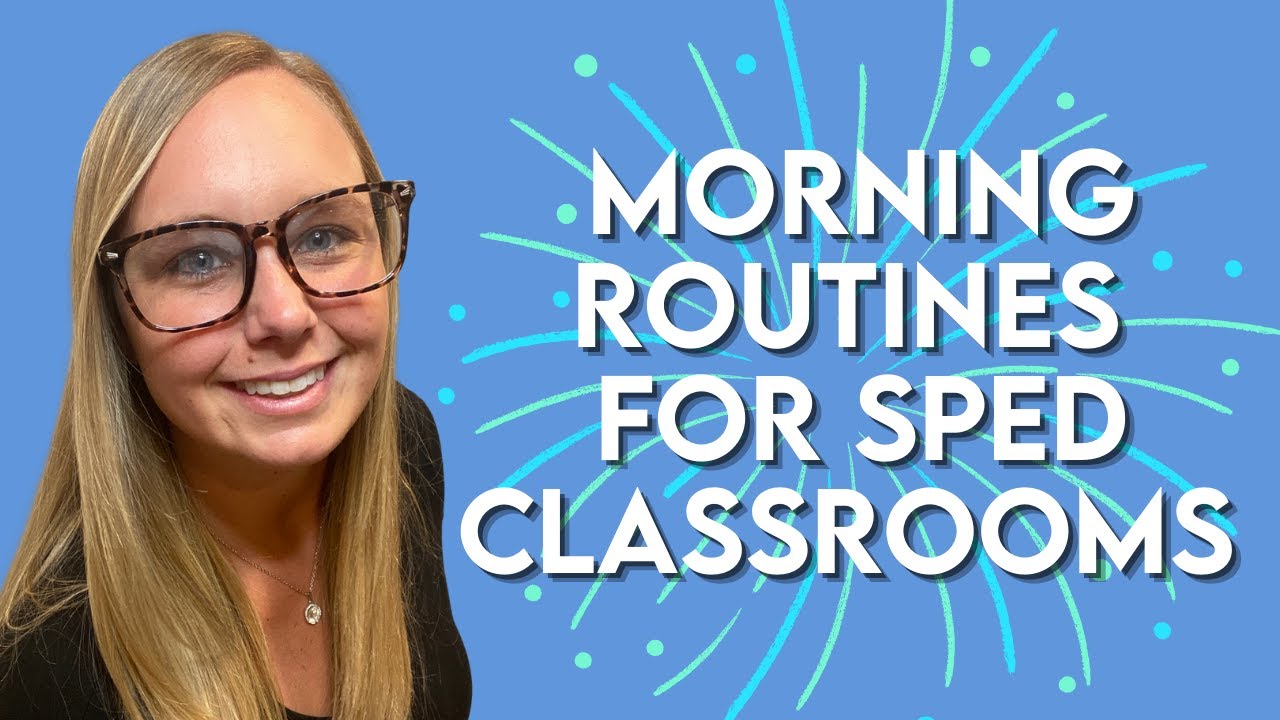 Morning Routines For Your Self-Contained Classroom | Full SPED Ahead