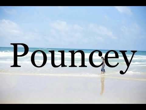 How To Pronounce Pouncey🌈🌈🌈🌈🌈🌈Pronunciation Of Pouncey