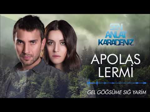 Sen Anlat Karadeniz - Apolas Lermi | Gel Göğsüme Sığ Yarim [Orijinal Dizi Müziği]
