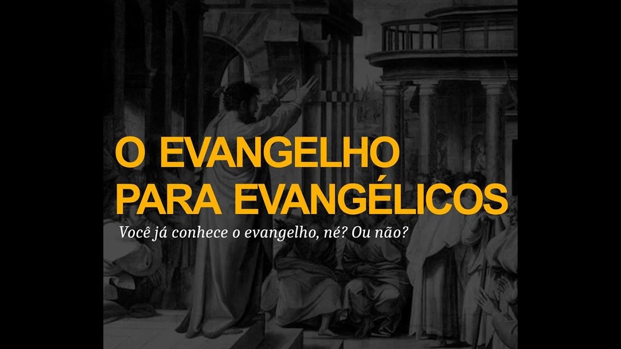 O Evangelho para os Evangélicos - Angelo Bazzo (4x4)