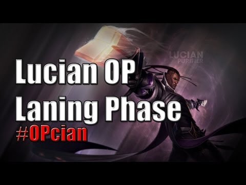 Lucian OP Laning phase - Patch 3.10a - League of Legends