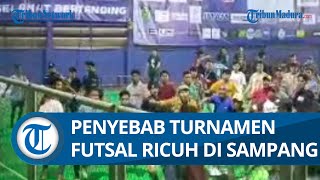 Penyebabnya Turnamen Futsal Berujung Ricuh di Sampang, Antar Suporter Saling Baku Hantam