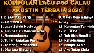 Download lagu KUMPULAN LAGU POP GALAU AKUSTIK TERBAIK 2026 TERPOPULER mp3 Download lagu KUMPULAN LAGU POP GALAU AKUSTIK TERBAIK 2026 TERPOPULER mp3