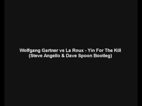 Wolfgang Gartner vs La Roux Yin For The Kill
