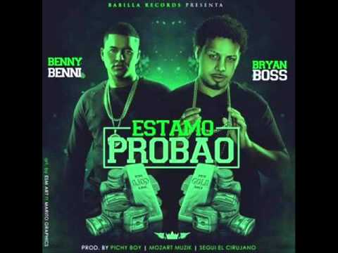 Benny Benni Ft. Bryan Boss - Estamo Probao 2015