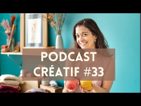 Dans mon atelier - Podcast Créatif #33 -- NOVEMBRE 22