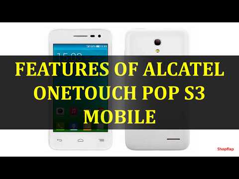 FEATURES OF ALCATEL ONETOUCH POP S3 MOBILE