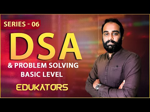 DSA and problem solving series -6 / Edukators