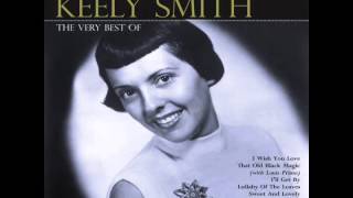 You Got To Head - KEELY SMITH