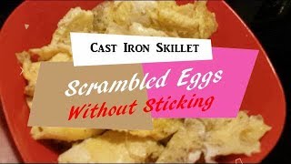 Scrambled Eggs In A Cast Iron Skillet Without Sticking