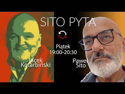 SITO PYTA - Paweł Sito - Jacek Kotarbiński