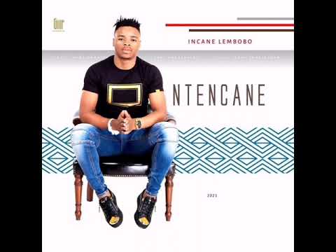 03 NTENCANE - UTHANDO LWETHU