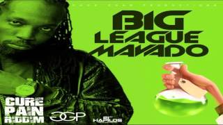 Mavado - Big League (Clean) (Cure Pain Riddim) February 2016