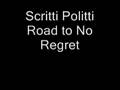 Scritti Politti Road to no regret