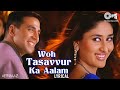 Woh Tassavur Ka Aalam Full Song Ye Ladai Jhagde Baad Mein Pachtana Song Hindi Bollywood Songs