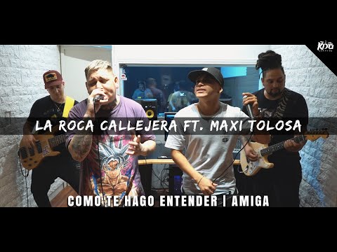 La Roca Callejera, Maxi Tolosa - Cómo Te Hago Entender / Amiga (Video Oficial)