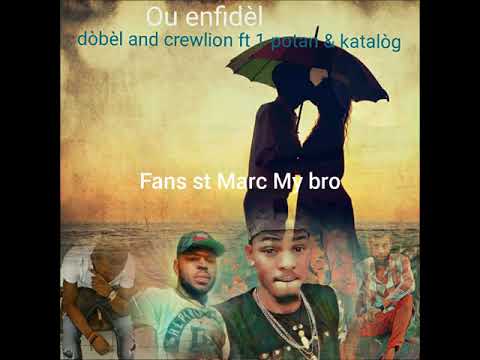 Ou enfidel by Crewlion X dòbèl ft 1-Potan X katalòg
