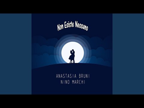 Non esiste nessuno (feat. Nino Marchi)