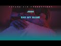 JIGGO SAY MY NAME Prod By Young Taylor Official Video