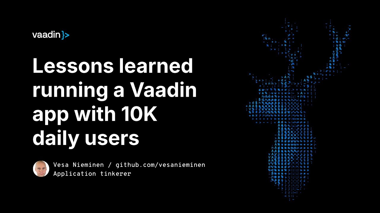 Lessons learned from running a Vaadin app with 10K daily users - Vaadin video featured image