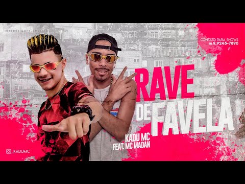 KADU MC Feat. MC MADAN - RAVE DE FAVELA