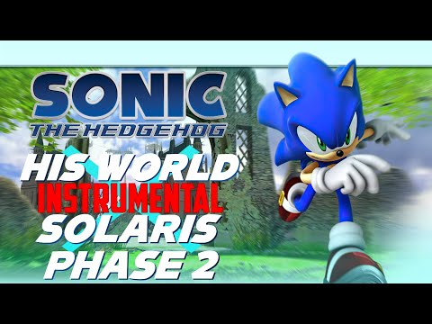 His World × Solaris Phase 2 (Instrumental) | Sonic the Hedgehog (Edit)