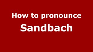 How to pronounce Sandbach