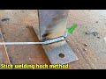 stop bad welding !! welding techniques position 2f || arc welding 6013