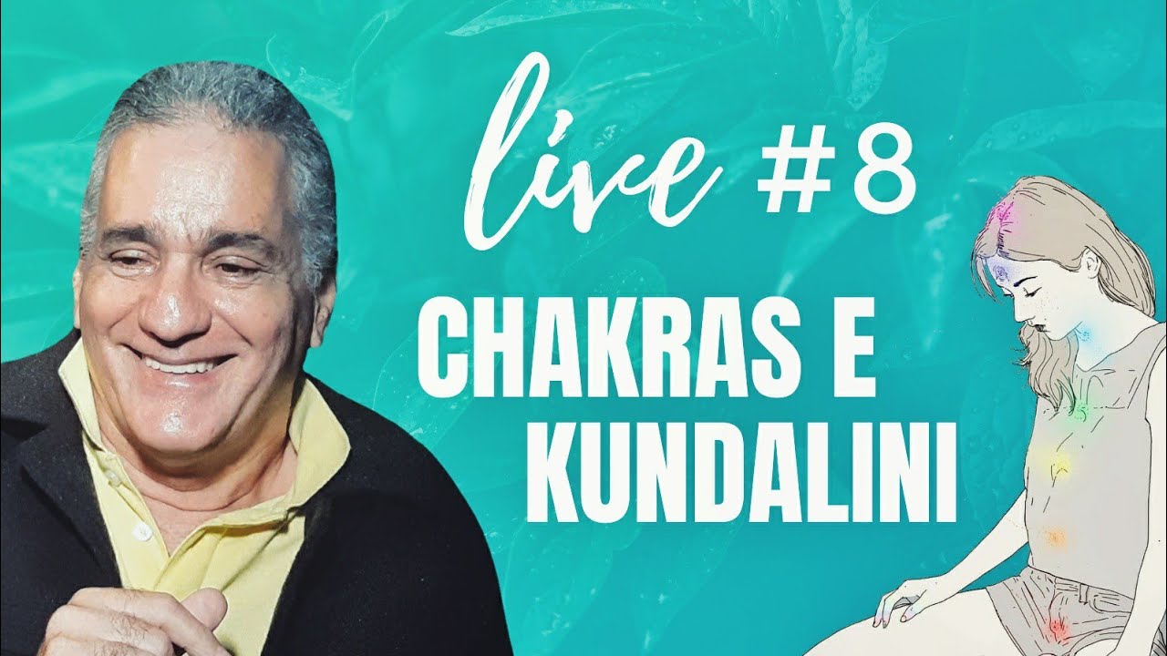 LIVE #8 | CHAKRAS E   KUNDALINI - Alexandre Magno