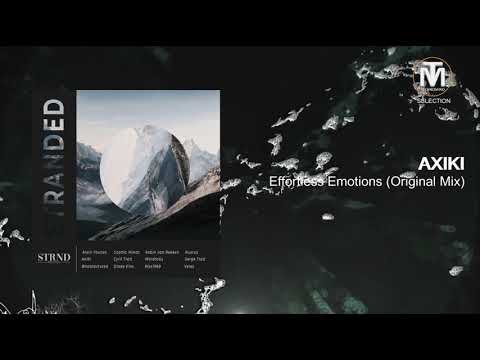 AXIKI - Effortless Emotions (Original Mix) [STRND]