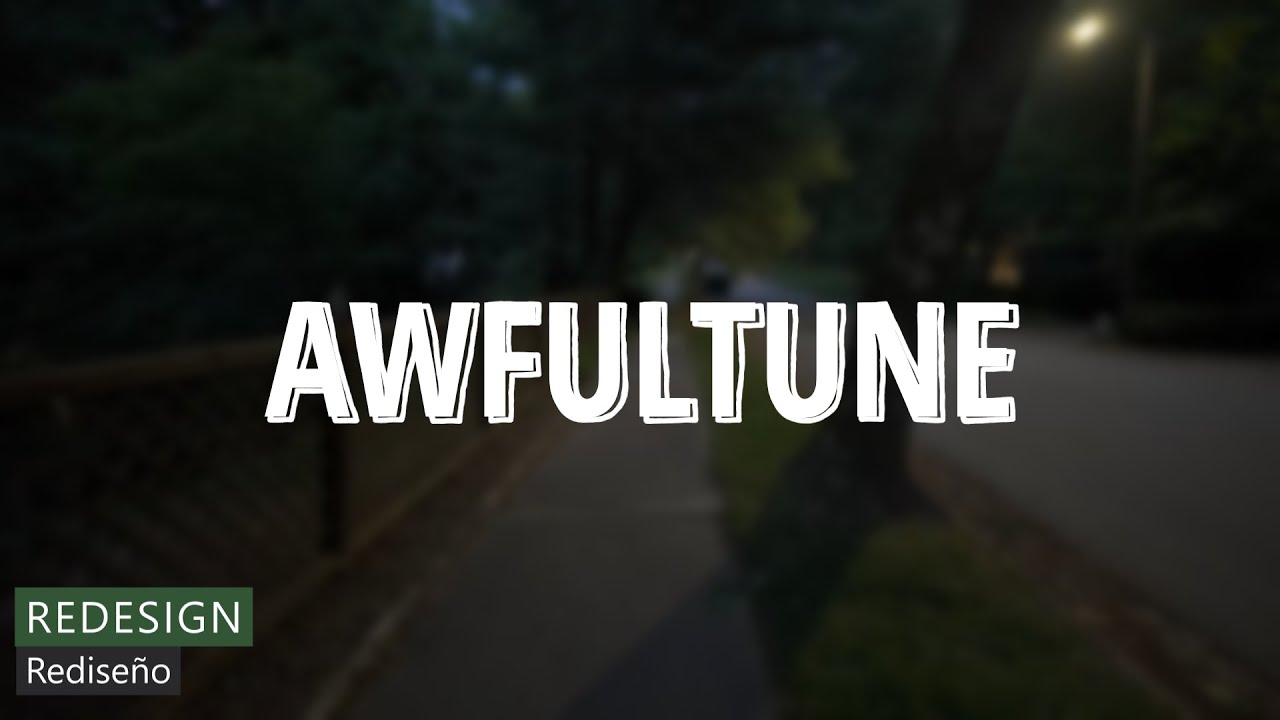 Redesign (Subtitulada en español) - Awfultune