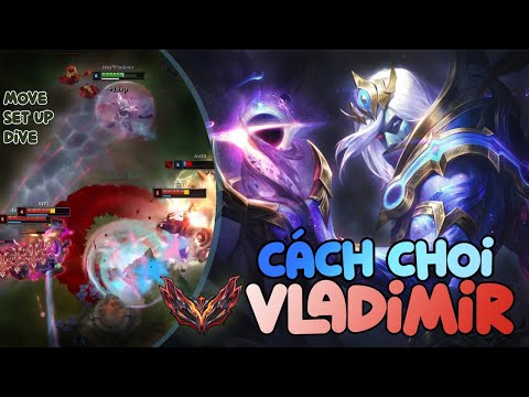 VLADIMIR GUIDE 2022 - Cách Chơi Vladimir Chuẩn Trên Rank Đại Cao Thủ - Huy Vladimir