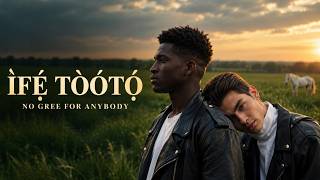 Ìfẹ́ Tòótọ́ Ó Yẹ Kí A Dúró De | No Gree For Anybody (Ẹ̀dá Yorùbá)