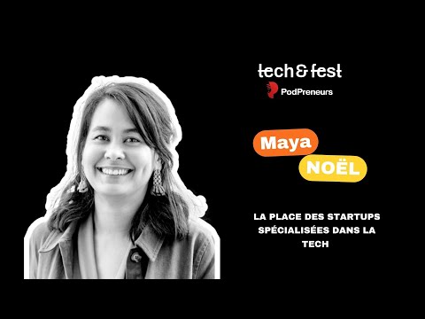 Maya Noel : La place des startup dans la tech avec France Digitale