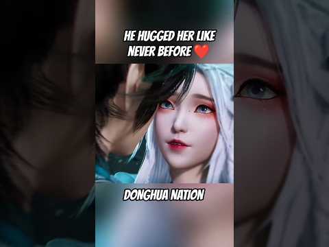 He hugged her like never before ❤️||Supreme God Emperor||#shortsviral #shortfeed #donghua #love