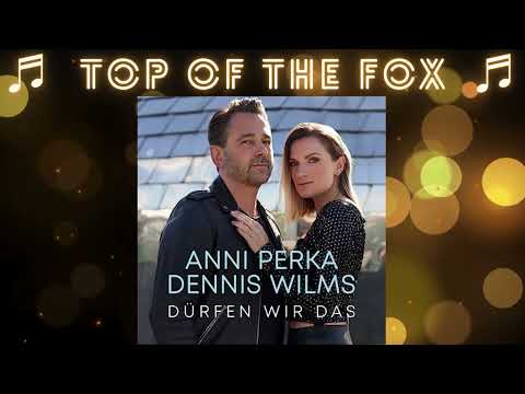 Anni Perka & Dennis Wilms - Dürfen Wir Das