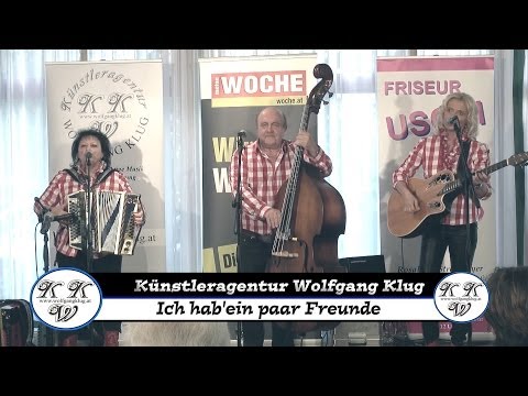Sulmtaler Dirndl´n mit Herrn Karl  "Ich hab ein paar Freunde"