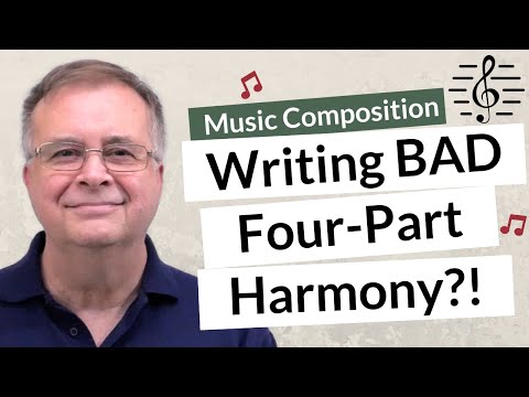 Writing BAD Four-Part Harmony?! - Music Composition