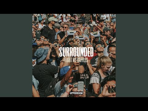 Surrounded (Fight My Battles) (Live)