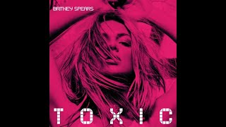 Britney Spears - Toxic (Bloodshy &amp; Avant&#39;s Intoxicated Remix) (B-Side)