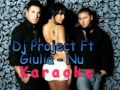 Dj Project Ft Giulia - Nu (Negativ) 