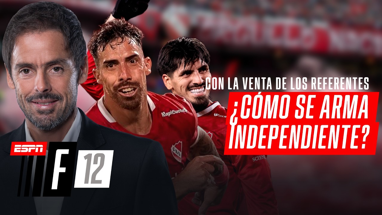INDEPENDIENTE VENDIÓ A LOMÓNACO Y ÁVALOS,  ¿QUE HARÁ JADSON VIERA? | EL DEBATE EN F12